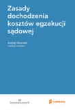 Zasady dochodzenia kosztów egzekucji sądowej