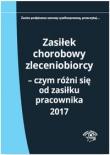 Zasiłek chorobowy zleceniobiorcy Czym różni się od zasiłku pracownika 2017
