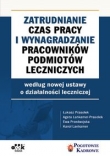 Zatrudnianie, czas pracy i wynagradzanie pracowników podmiotów leczniczych wg nowej ustawy o działal