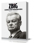Zbig. Człowiek, który podminował Kreml