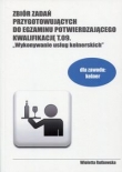 Zbiór zadań przygotowujących do egzaminu potwierdzającego Kwalifikację T.09