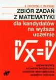 Zbiór zadań z matematyki dla kandydatów na wyższe uczelnie
