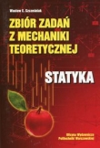 Zbiór zadań z mechaniki teoretycznej Statyka