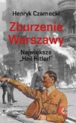 Zburzenie Warszawy. Największe "Heil Hitler"