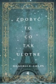 Zdobyć to, co tak ulotne