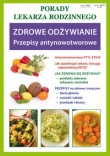 Porady lekarza rodzinnego. Zdrowe odżywianie. Przepisy antynowotworowe