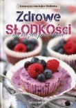 Zdrowe słodkości na każdą porę dnia.  Samo sedno