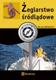Żeglarstwo śródlądowe dla początkujących (wydanie I)