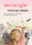 Zentangle twórczy relaks. sztuka kreatywności, koncentracji i dobrego samopoczucia
