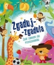 Zgaduj-zgadula Zagadki dla przedszkolaków