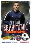 Wszystko o Zlatanie Ibrahimoviciu i Paris Saint-Germain