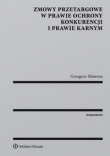 Zmowy przetargowe w prawie ochrony konkurencji i prawie karnym