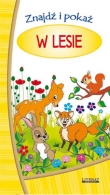 Znajdź i pokaż. W lesie