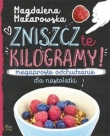 Zniszcz te kilogramy