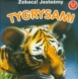 Zobacz! Jesteśmy Tygrysami