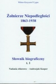 Żołnierze niepodległości 1863-1938 t.1