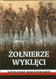 ŻOŁNIERZE WYKLĘCI  Niezłomni bohaterowie