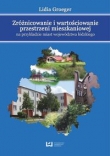 Zróżnicowanie i wartościowanie przestrzeni mieszkaniowej na przykładzie miast województwa łódzkiego