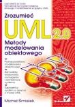 Zrozumieć UML 2.0. Metody modelowania obiektowego