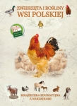 Zwierzęta i rośliny wsi polskiej. Książeczka edukacyjna z naklejkami