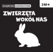 Książeczki kontrastowe. Zwierzęta wokół nas