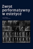 Zwrot performatywny w estetyce