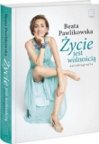 Życie jest wolnością Autobiografia