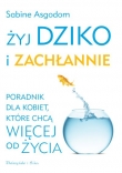 Żyj dziko i zachłannie