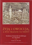 Żyją i owocuja, a były skazane na niebyt