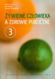 Żywienie człowieka a zdrowie publiczne t. 3