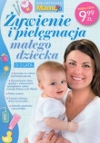 Żywienie i pielęgnacja małego dziecka 0-3 lata