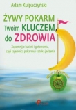 Żywy pokarm Twoim kluczem do zdrowia