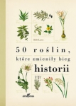 50-roslin-ktore-zmienily-bieg-historii.jpg