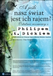 a-jesli-nasz-swiat-jest-ich-rajem-ostatnie-rozmowy-z-philipem-k-dickiem.jpg