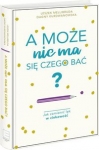 a-moze-nie-ma-sie-czego-bac.jpg