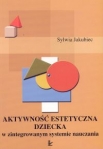 aktywnosc-estetyczna-dziecka-w-zintegrowanym-systemie-nauczania.jpg