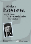 aleksy-losiew-czyli-rzecz-o-tytanizmie-xx-wieku.jpg