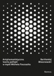 antyhumanistyczna-teoria-polityki-w-mysli-michaela-foucaulta.jpg