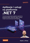 aplikacje-i-uslugi-na-platformie-net-7-tworzenie-praktycznych-projektow-opartych-na-programach-blazor-net-maui-grpc-graphql-i-innych-zaawansowanych-technologiach.jpg