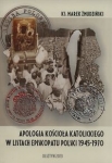 apologia-kosciola-katolickiego-w-listach-episkopaty-polski-1945-1970.jpg