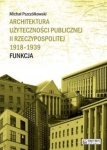 architektura-uzytecznosci-publicznej-ii-rzeczypospolitej-1918-1939-funkcja.jpg