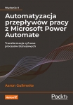 automatyzacja-przeplywow-pracy-z-microsoft-power-automate-transformacja-cyfrowa-procesow-biznesowych-wydanie-ii.jpg