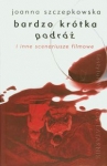 bardzo-krotka-podroz-i-inne-scenariusze-filmowe.jpg