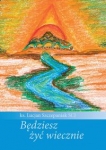bedziesz-zyc-wiecznie.jpg