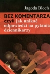 bez-komentarza-czyli-jak-unikac-odpowiedzi-na-pytania-dziennikarzy.jpg