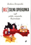 bez-silna-opiekunka-czyli-polsko-niemiecka-bez-nadzieja.jpg