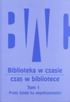 biblioteka-w-czasie-czas-w-bibliotece-tom-1-przez-dzieje-ku-wspolczesnosci.jpg