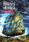 blizej-slowa-klasa-3-gimnazjum-jezyk-polski-podrecznik.jpg