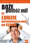 boze-pomoz-mi-ci-ludzie-doprowadzaja-mnie-do-szalu.jpg