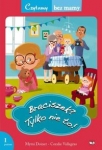braciszek-tylko-nie-to.jpg